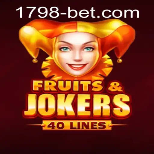 Descubra o Fascinante Mundo de FruitsAndJokers40 no 1798bet.com